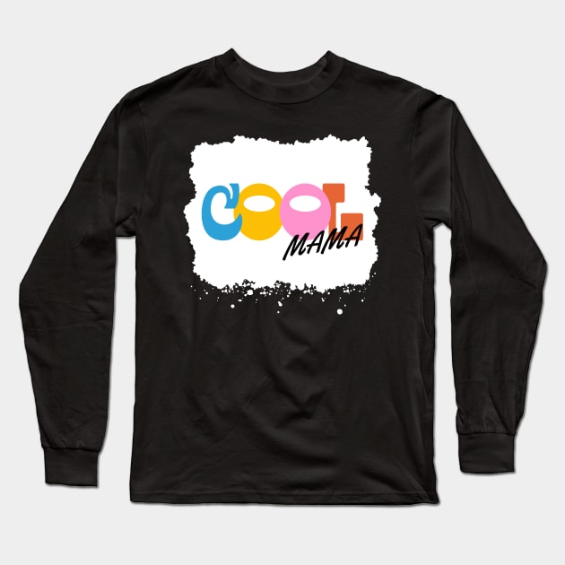 Cool Mama Long Sleeve T-Shirt by EmpireOfEmotions